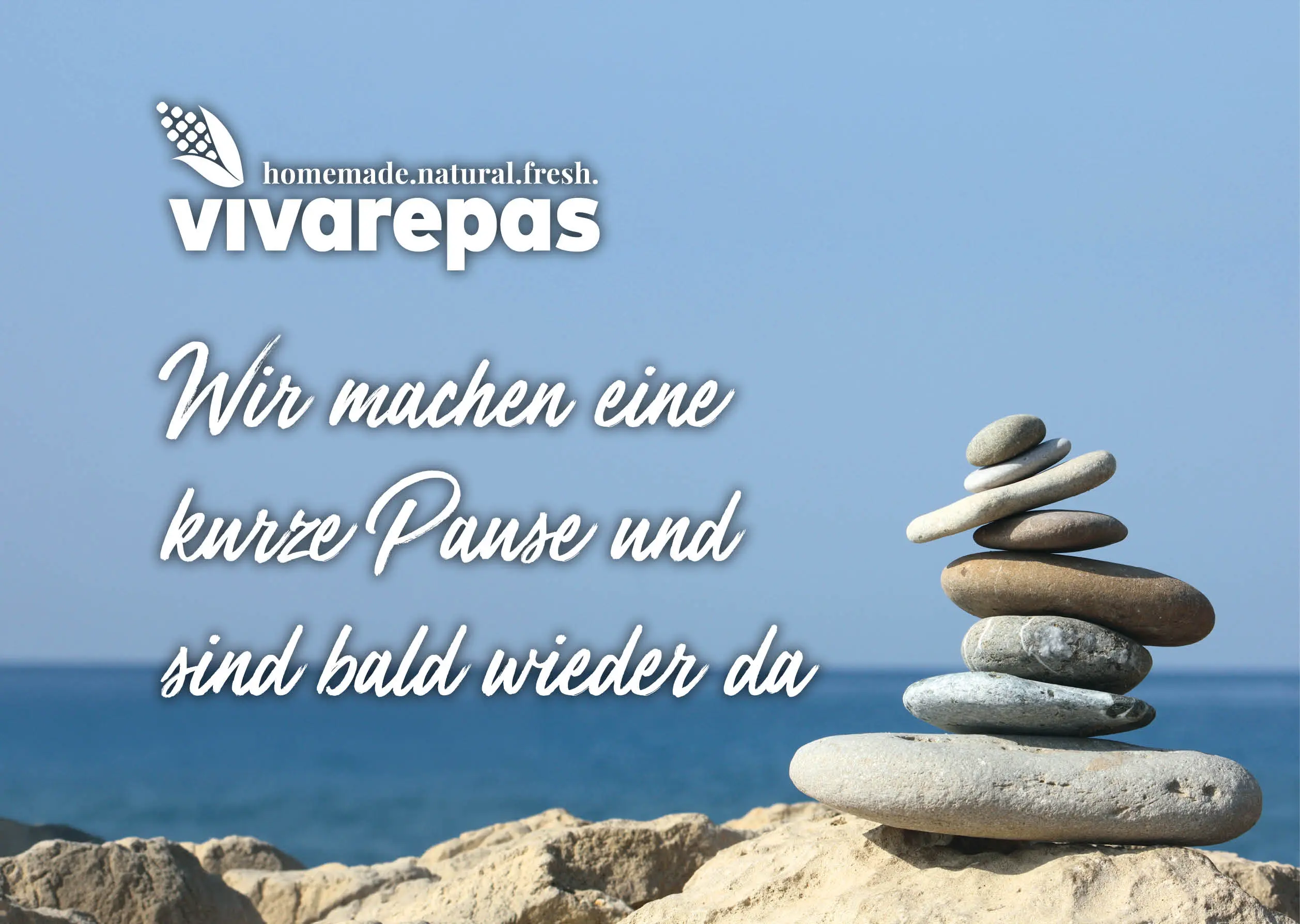 Wir machen eine kurze Pause und sind bald wieder da
